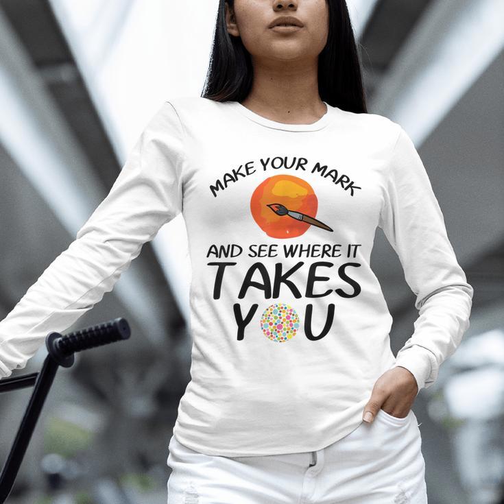 Make Mark Paintbrush International Dot Day Art Teacher Unisex Long Sleeve T-Shirt, novelty gifts, funny gifts
