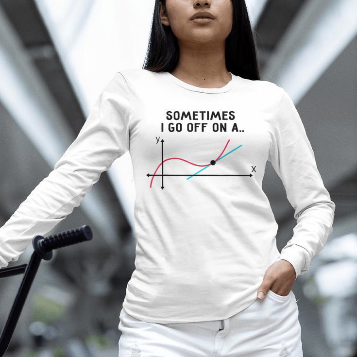 Sometimes I Go Off On a Tangent Math Teacher T Shirts Men Women Girls Kids Unisex Long Sleeve T-Shirt, novelty gifts, funny gifts
