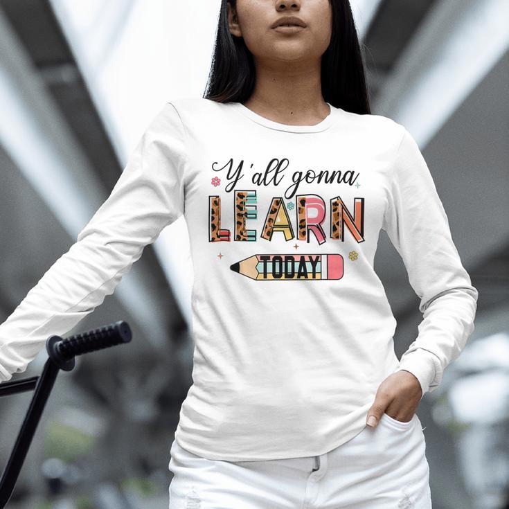 Teacher Y'All Gonna Learn Today First Day Of School Teacher Unisex Long Sleeve T-Shirt, novelty gifts, funny gifts Teacher Y'All Gonna Learn Today First Day Of School Teacher Unisex Long Sleeve T-Shirt, novelty gifts, funny gifts