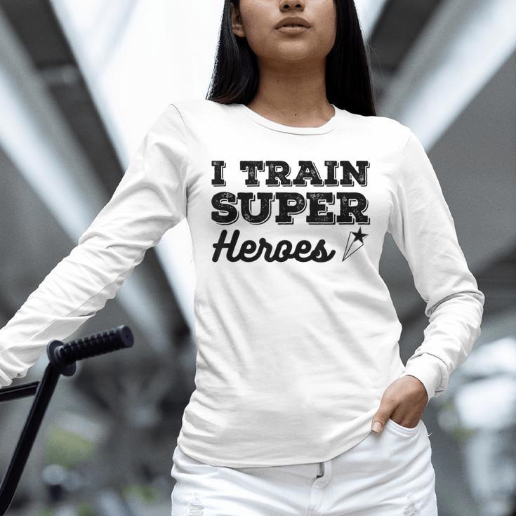 I Train Superheroes For Teacher Coach Men Women Unisex Long Sleeve T-Shirt, novelty gifts, funny gifts