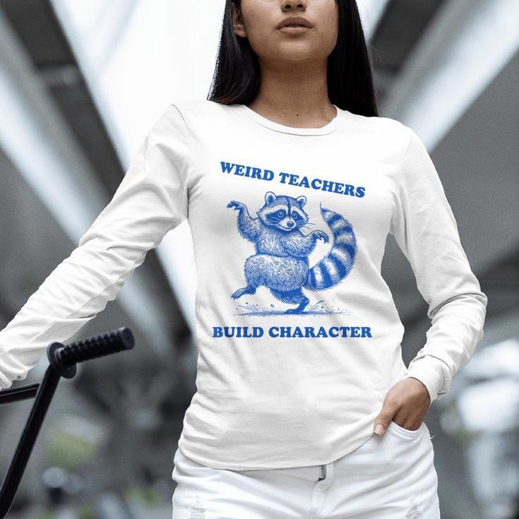 Weird Teachers Build Character Shirt Raccoon Dancing Unisex Long Sleeve T-Shirt, novelty gifts, funny gifts Weird Teachers Build Character Shirt Raccoon Dancing Unisex Long Sleeve T-Shirt, novelty gifts, funny gifts