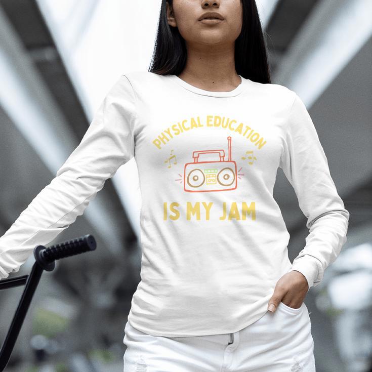 Women's Physical Education Is My Jam PE Teacher Appreciation Unisex Long Sleeve T-Shirt, novelty gifts, funny gifts Women's Physical Education Is My Jam PE Teacher Appreciation Unisex Long Sleeve T-Shirt, novelty gifts, funny gifts