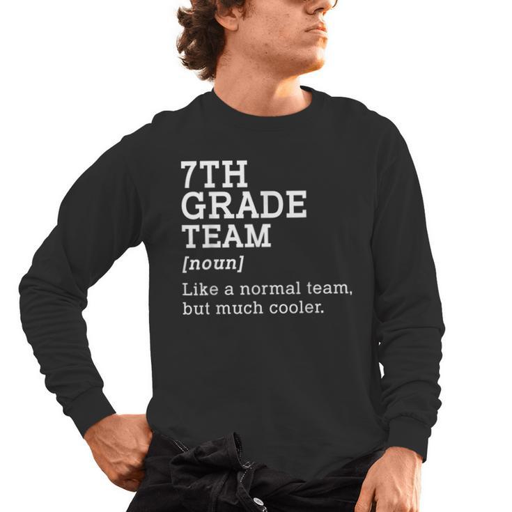 7th Grade Team Back To School Teacher Seventh Grade Team Men's Long Sleeve T-Shirt