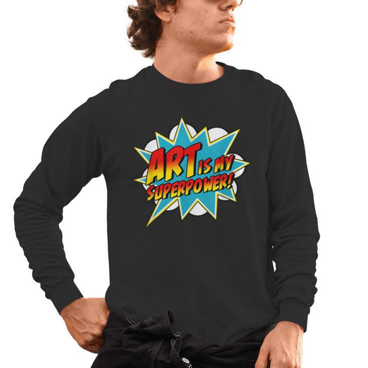 Art Is My Superpower Comic Artist Art Teacher Superhero Men's Long Sleeve T-Shirt