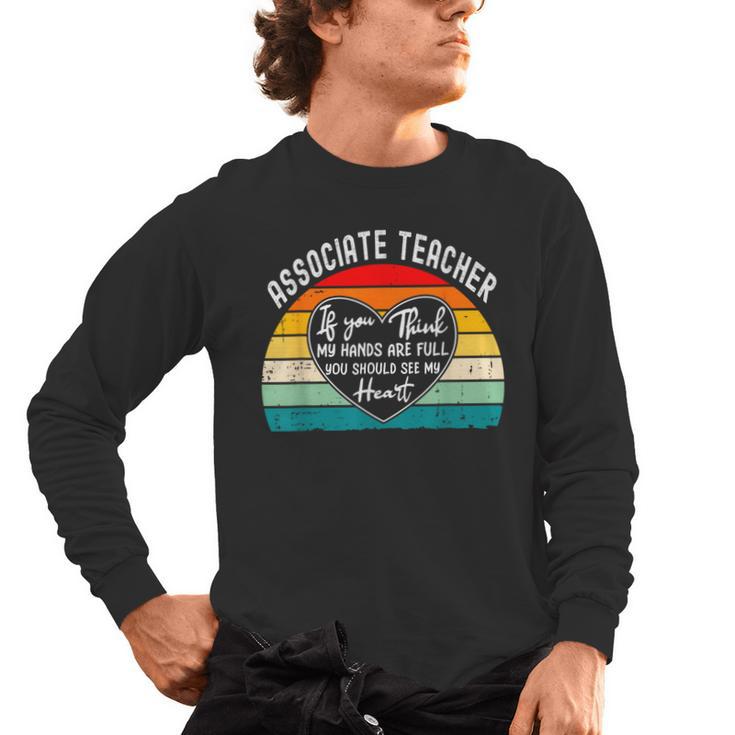 Associate Teacher If You Think My Hands Are Full Men's Long Sleeve T-Shirt