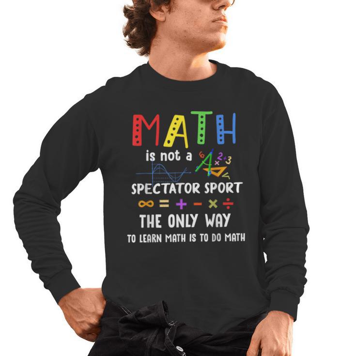 Back To School Math Is Not A Spectator Sport Math Teacher Men's Long Sleeve T-Shirt, trending gift Back To School Math Is Not A Spectator Sport Math Teacher Men's Long Sleeve T-Shirt, trending gift