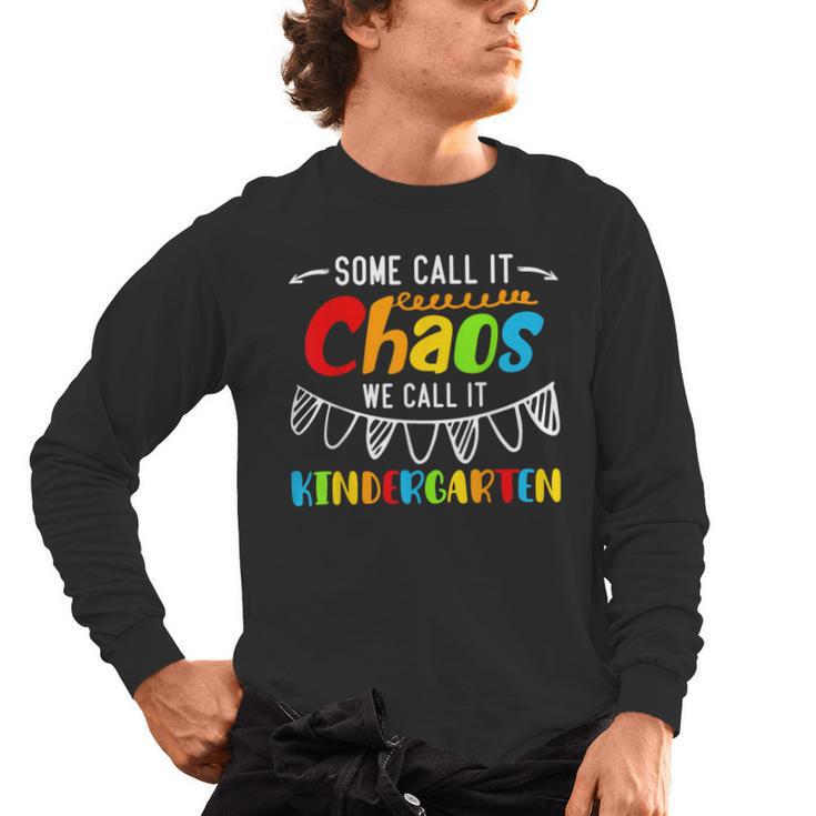 Some Call It Chaos We Call It Kindergarten Teacher Men's Long Sleeve T-Shirt