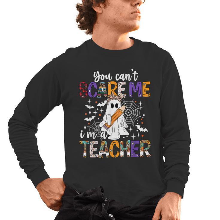 You Can't Scare Me I'm A Teacher Halloween Costume Men's Long Sleeve T-Shirt