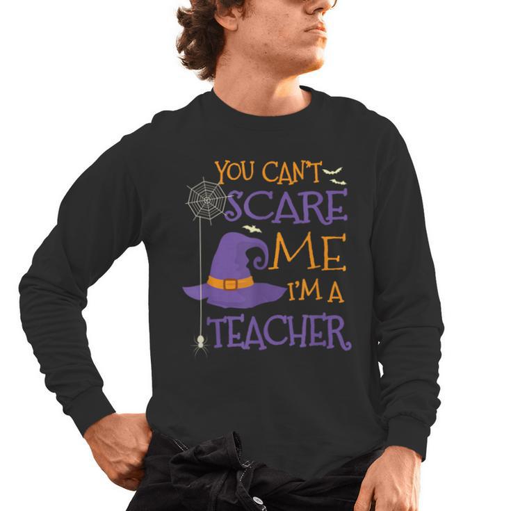 You Can't Scare Me I'm A Teacher For Men Women Men's Long Sleeve T-Shirt