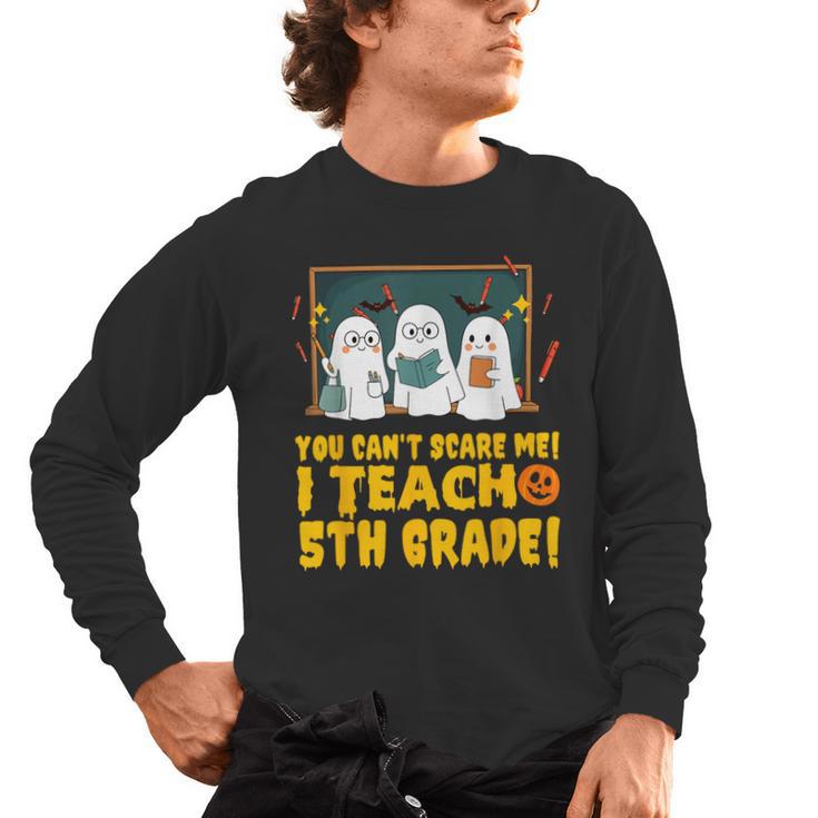 You Can't Scare Me I Teach 5th Grade Teacher Halloween Men's Long Sleeve T-Shirt