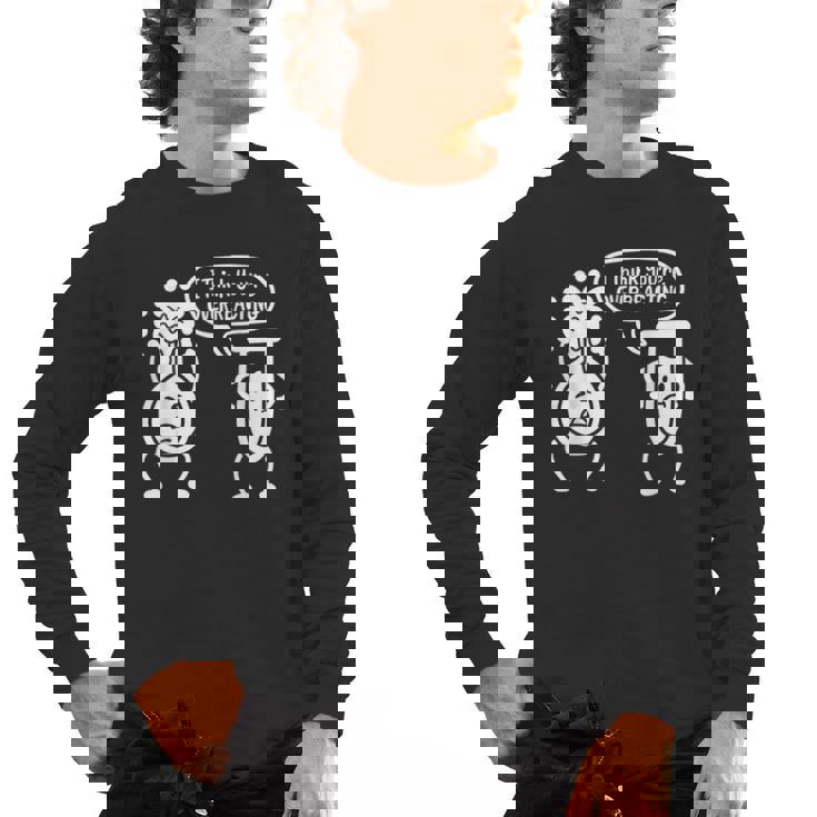 Chemistry Science Teacher I Think You&#x27;Re Overreacting Men Women Girls Kids Men&#x27;s Long Sleeve T-Shirt