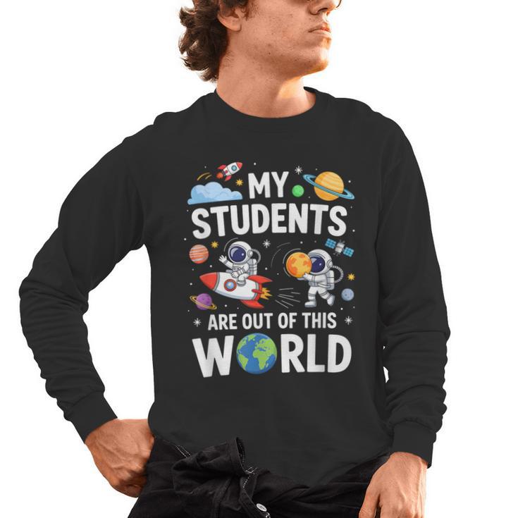 Cute School Teacher My Students Are Out Of This World Space Men's Long Sleeve T-Shirt