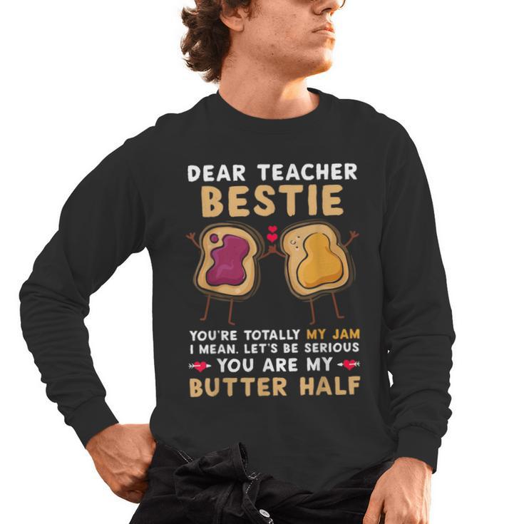 Dear Teacher Bestie You'Re Totally My Jam Shirt Kids Men's Long Sleeve T-Shirt