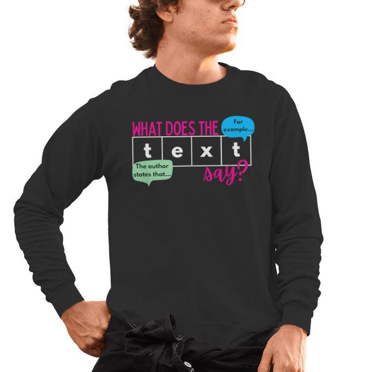 What Does The Text Say Text Evidence Reading Teacher For Men Women Men's Long Sleeve T-Shirt