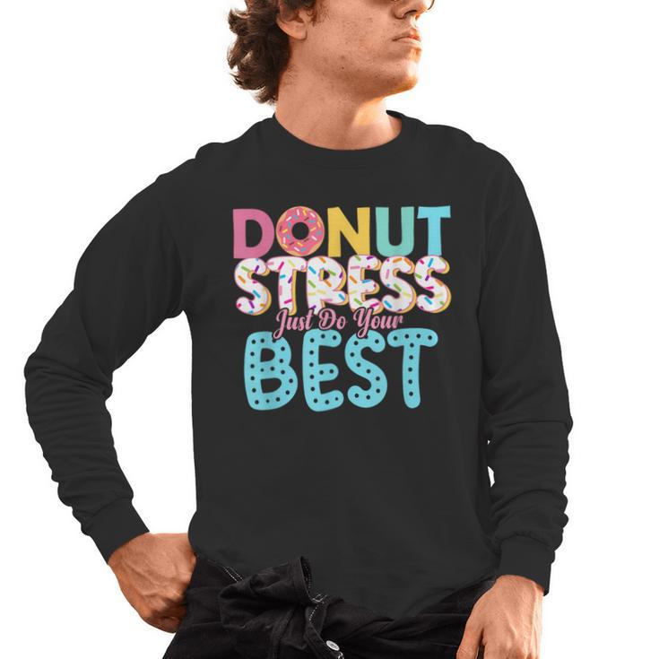 Donut Stress Just Do Your Best Teachers Testing Day For Men Women Girls Kids Men's Long Sleeve T-Shirt