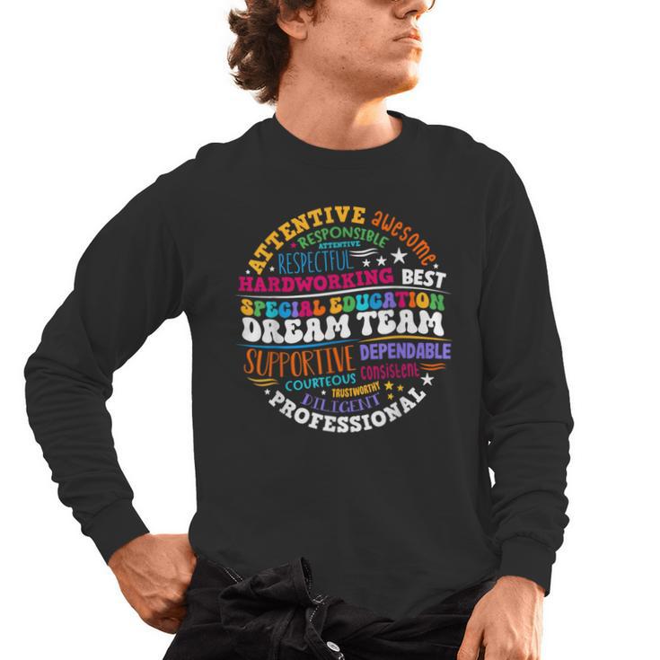 Educators Special Ed Teacher Special Education Dream Team Men's Long Sleeve T-Shirt