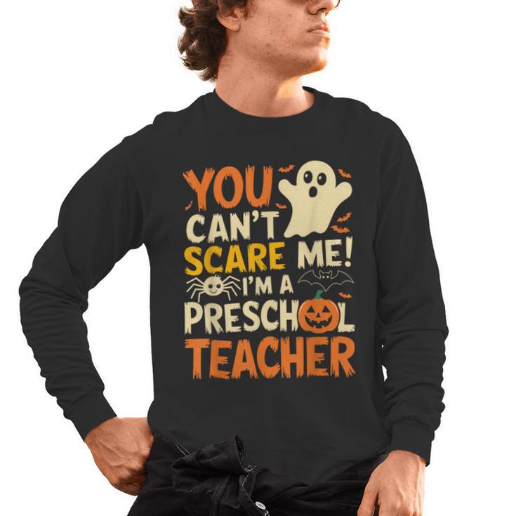 Halloween Preschool Teacher You Can't Scare Me Im A Teacher Men's Long Sleeve T-Shirt
