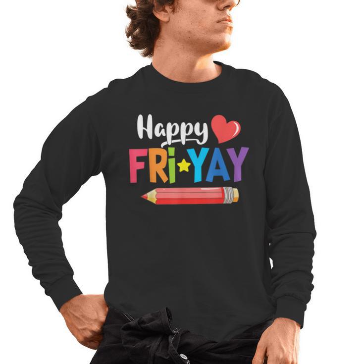 Happy Fri-Yay Friday Lovers Fun Teacher Life Weekend Men's Long Sleeve T-Shirt