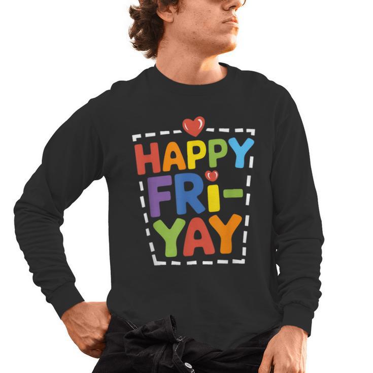 Happy Fri-Yay Teacher Life Weekend Pun Happy Friday Men's Long Sleeve T-Shirt