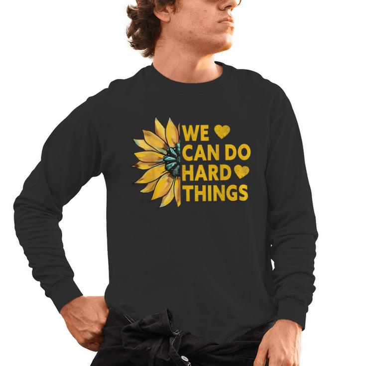We Can Do Hard Things Kids Teacher Back To School Men's Long Sleeve T-Shirt