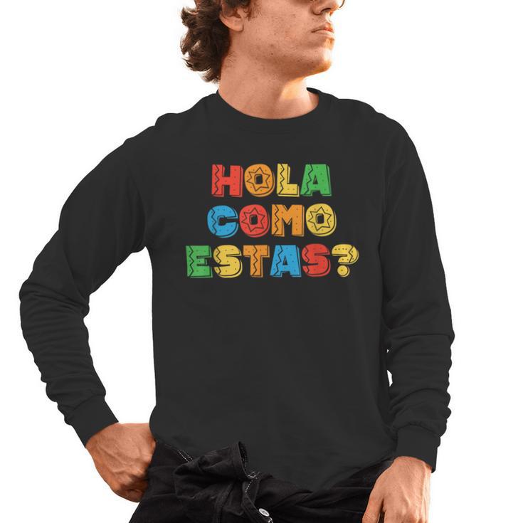 Hola Como Estas Spanish Teacher Fiesta Party Banners Men's Long Sleeve T-Shirt