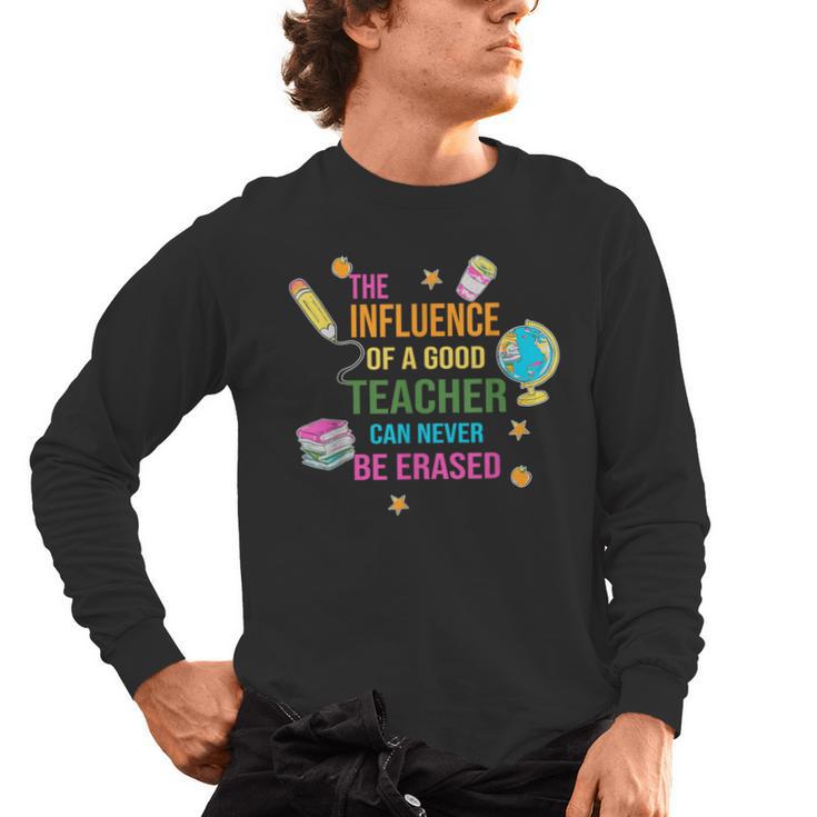 The Influence Of A Good Teacher Can Never Be Erased Quote Men's Long Sleeve T-Shirt