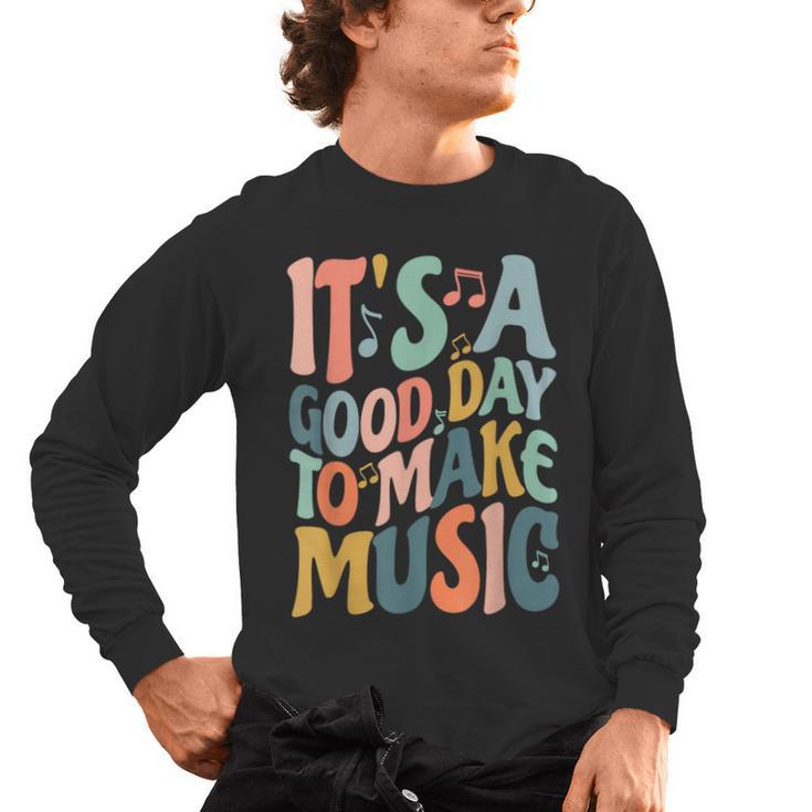 It's A Good Day To Make Music Musician Band Music Teacher Men's Long Sleeve T-Shirt