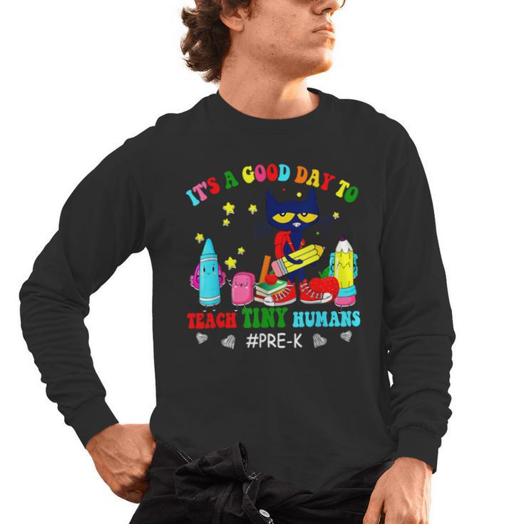 It's A Good-Day To Teach Tiny Humans Pre-K Cat Teacher Lover Men's Long Sleeve T-Shirt