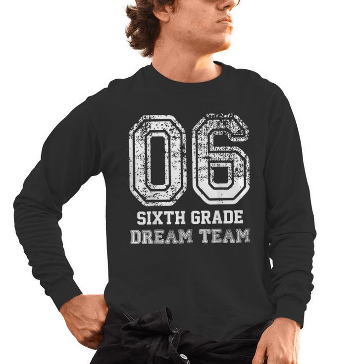 Kids Hello Sixth Back To School 6th Grade Dream Team Teacher Men's Long Sleeve T-Shirt
