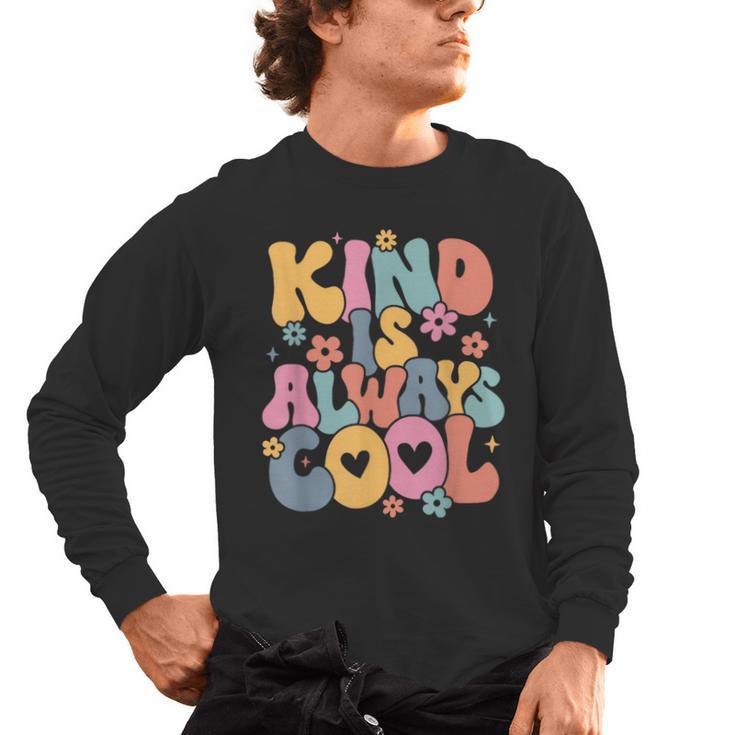 Kind Is Always Cool Groovy Teacher Be Kind Kindness Matters Men's Long Sleeve T-Shirt
