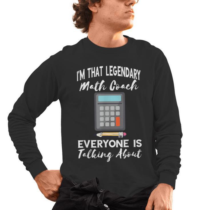 Legendary Math Coach Mathematics Calculator Math Teacher Men's Long Sleeve T-Shirt