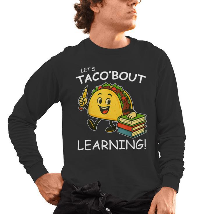 Let's Taco Bout Learning Back To School Teacher Kids Men's Long Sleeve T-Shirt