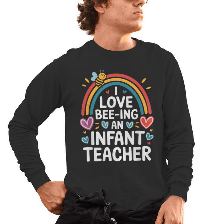 I Love Bee-Ing An Infant Teacher Toddler Teaching Men's Long Sleeve T-Shirt