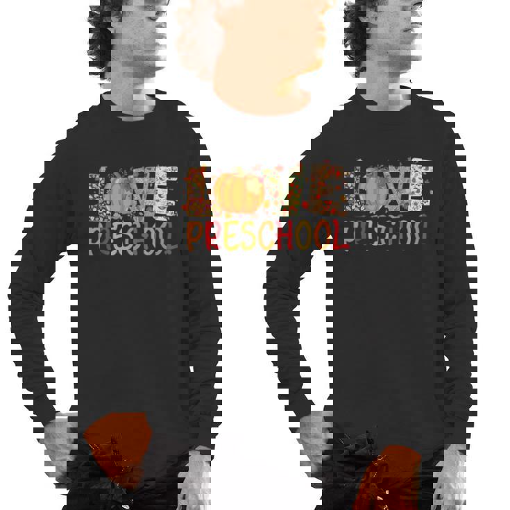 Love Preschool Happy Fall Thanksgiving Women Teacher Men&#x27;s Long Sleeve T-Shirt