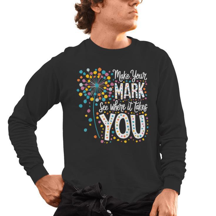 Make Your Mark Dandelion Happy Dot Day Shirts Teacher Kids Men's Long Sleeve T-Shirt