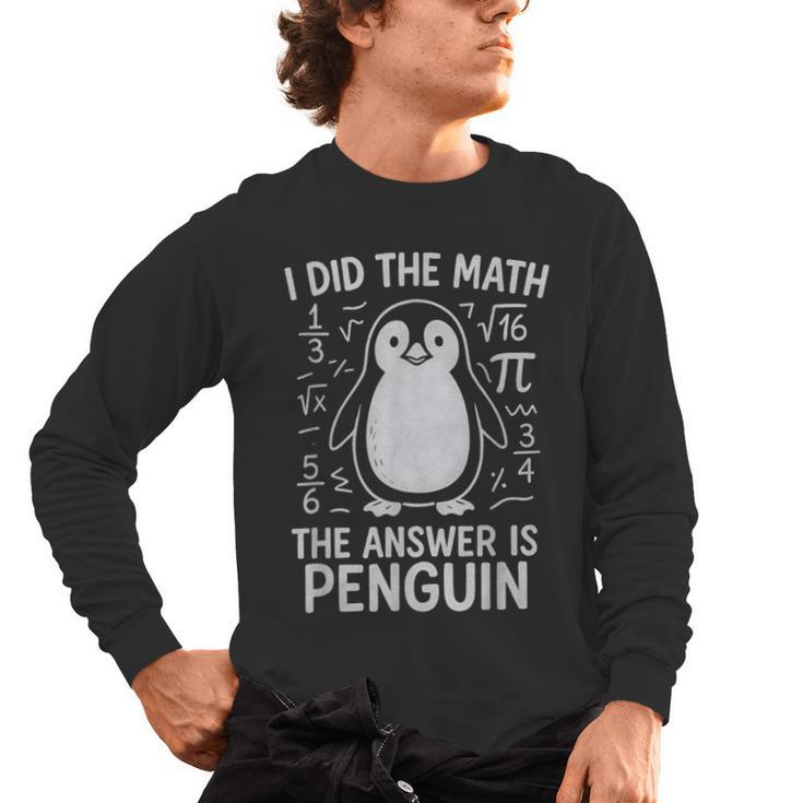 I Did The Math The Answer Is Penguin Math Teacher Men's Long Sleeve T-Shirt