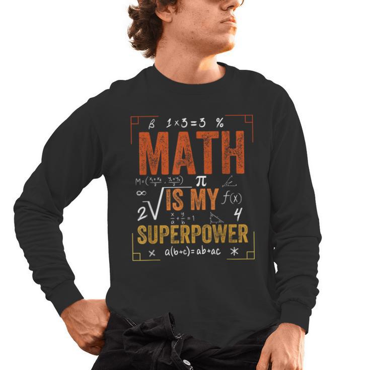 Math Is My Superpower Funny Teacher Men's Long Sleeve T-Shirt
