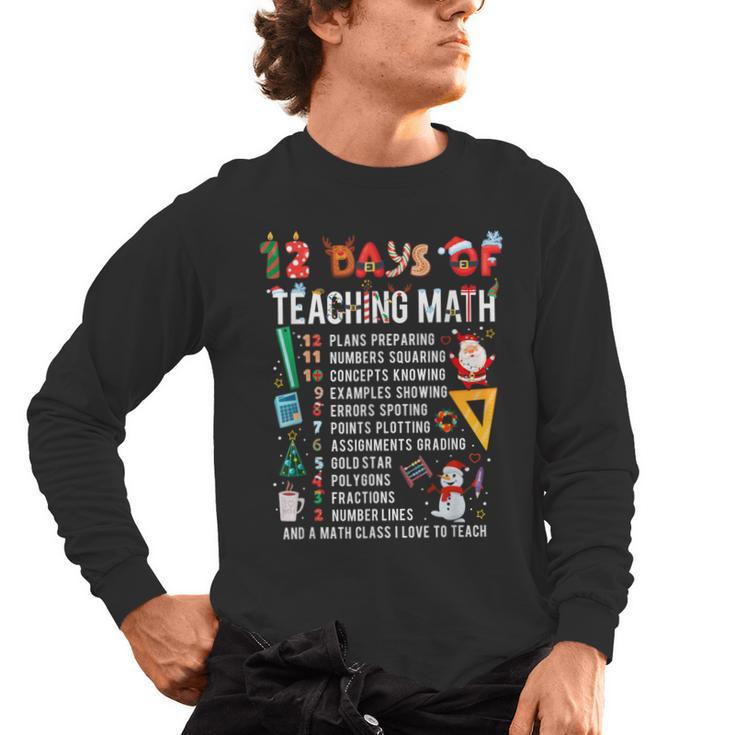 Math Teacher Christmas 12 Days Of Teaching Math Christmas Men's Long Sleeve T-Shirt