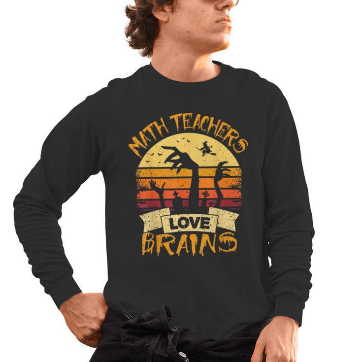 Math Teacher Shirt Math Teachers Love Brains Halloween Math For Men Women Men's Long Sleeve T-Shirt