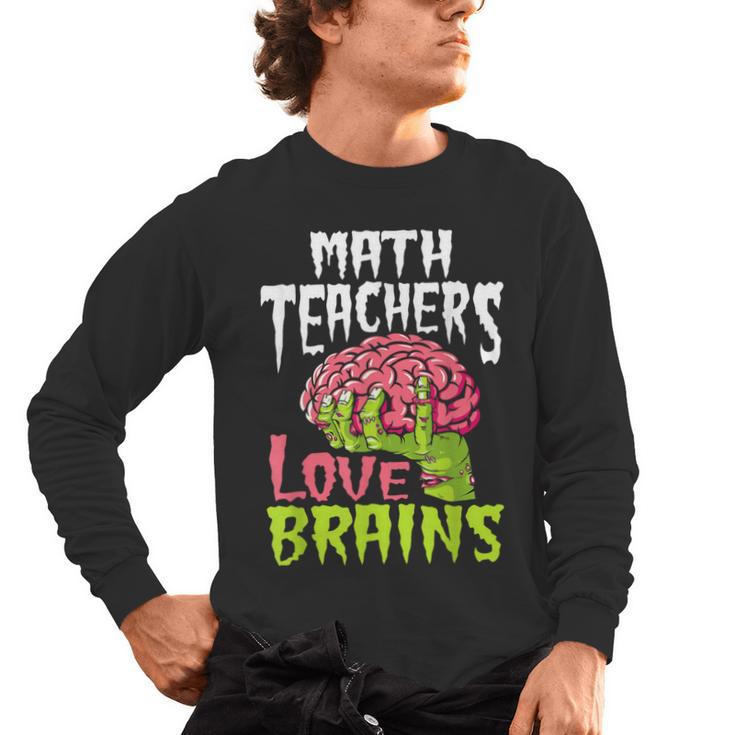 Math Teachers Love Brains Zombie Teacher School Halloween Men's Long Sleeve T-Shirt