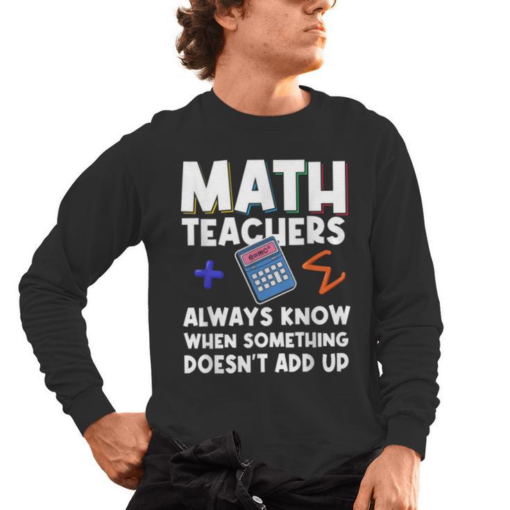 Mathematics Teachers Math Teacher For Men Women Men's Long Sleeve T-Shirt