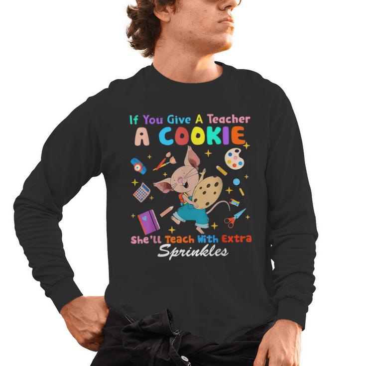 Mouse If You Give A Teacher A Student She Will Love You Men's Long Sleeve T-Shirt