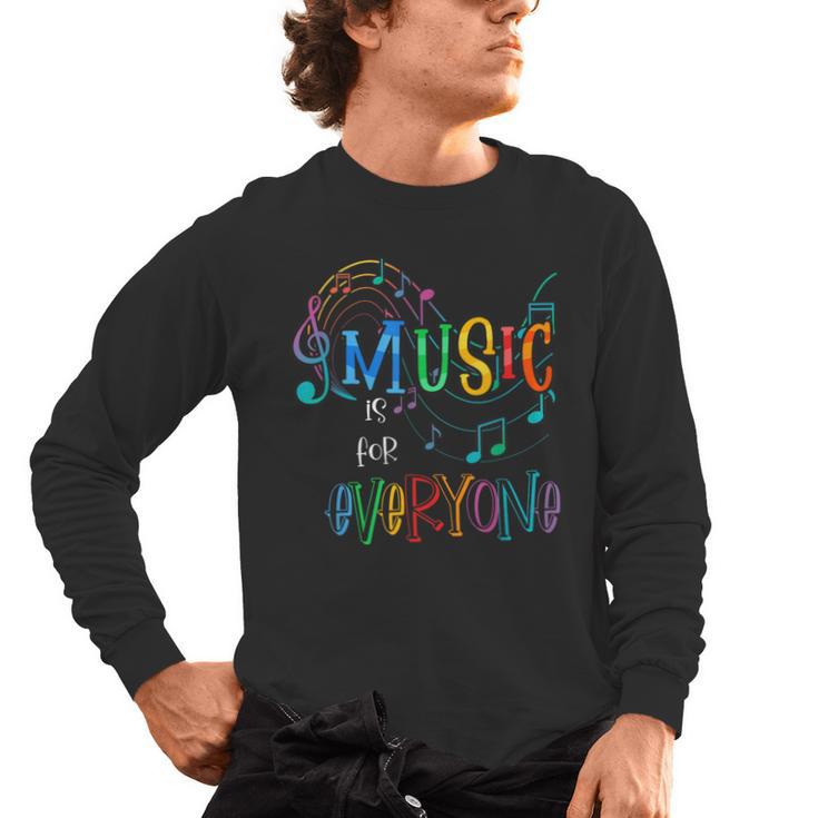 Music Is For Everyone Love For Music Teachers Men's Long Sleeve T-Shirt