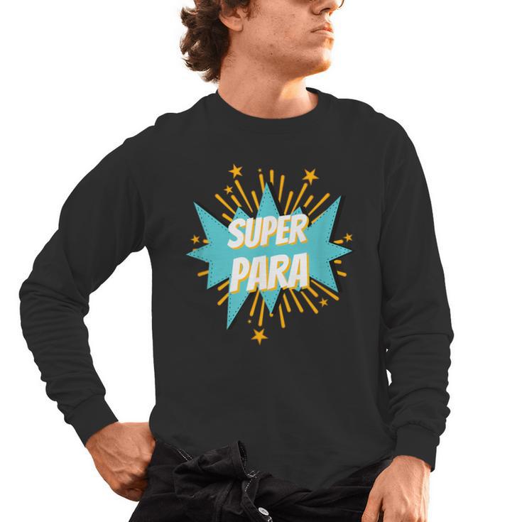 Para Shirt Super Para Paraprofessional Teacher Men's Long Sleeve T-Shirt