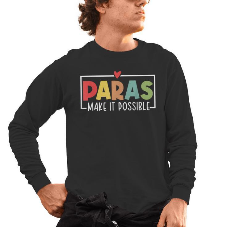 Paras Make It Possible Teacher Paraprofessional Paraeducator Men's Long Sleeve T-Shirt