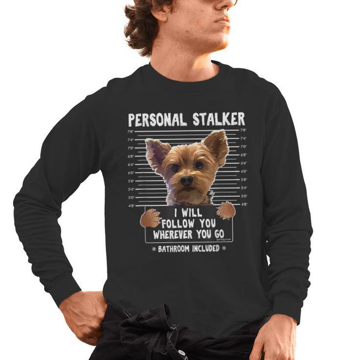 Personal Stalker I'Ll Follow You Wherever You Go Yorkie Men's Long Sleeve T-Shirt
