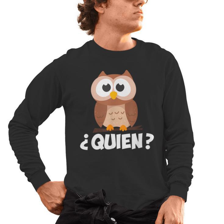 Quien Who Owl Spanish Teacher Men's Long Sleeve T-Shirt