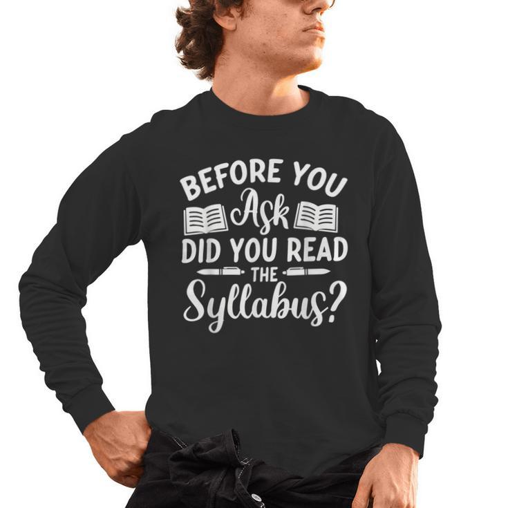 Did You Read The Syllabus Shirt Teacher Men Women Men's Long Sleeve T-Shirt