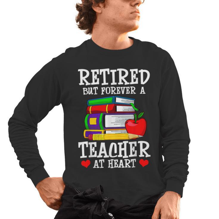 Retired But Forever a Teacher At Heart Teacher Retirement Men's Long Sleeve T-Shirt