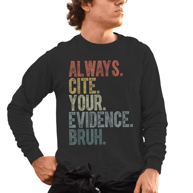 Retro ALways Cite Your Evidence Bruh ELA Teacher For Men Women Kids Men's Long Sleeve T-Shirt